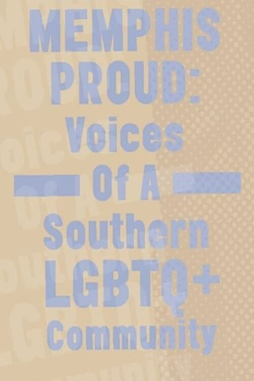 Memphis Proud Voices of a Southern LGBTQ Community Poster