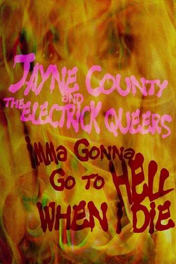 Jayne County and the Electrick Queers Imma Gonna Go to Hell When I Die