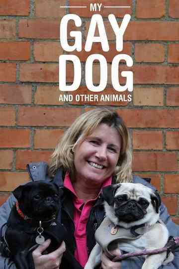 My Gay Dog and Other Animals Poster
