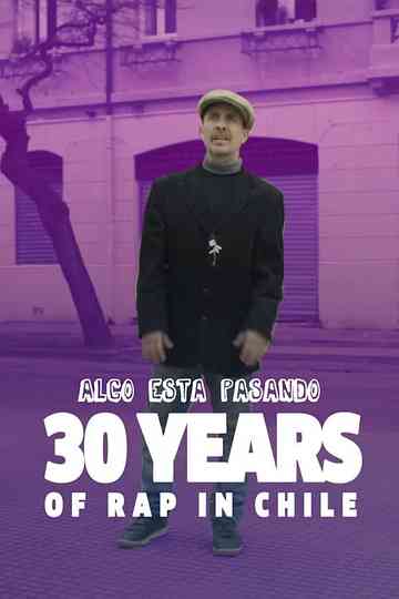 Algo Está Pasando  Cómo Nació el Rap en Chile