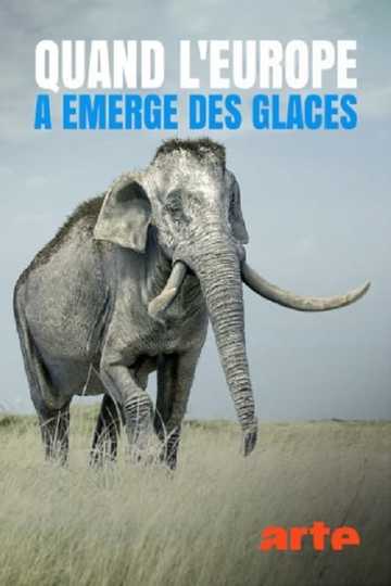 Quand L'Europe A Emergé Des Glaces