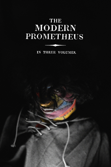 Or The Modern Prometheus (In Three Volumes)