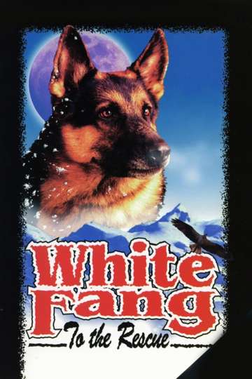 White Fang to the Rescue Poster