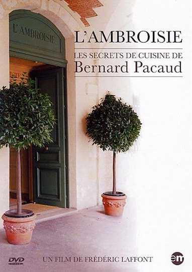 LAmbroisie  les secrets de cuisine de Bernard Pacaud