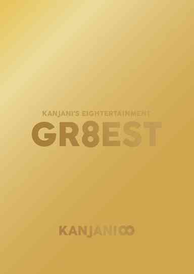 Kanjanis Entertainment GR8EST Poster