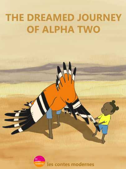 The Dreamed Journey of Alpha Two