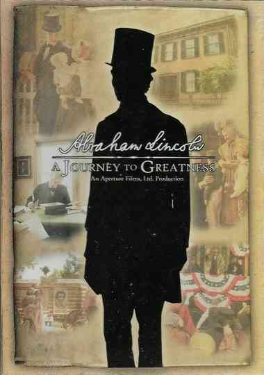 Abraham Lincoln A Journey To Greatness Poster