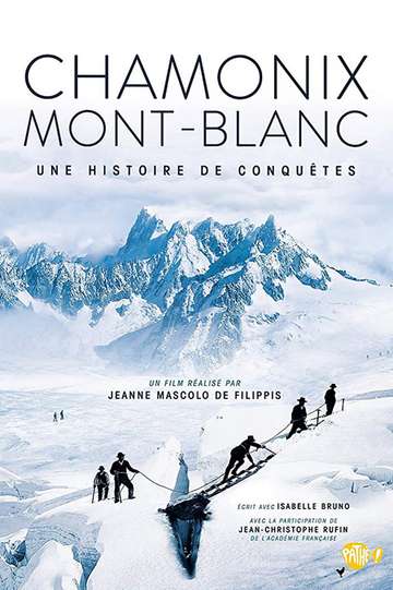 Chamonix  Mont Blanc Une histoire de conquêtes Poster