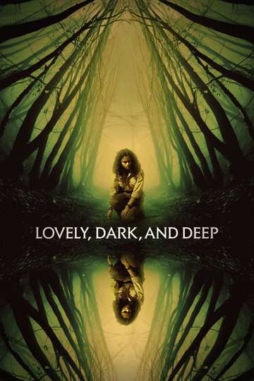 Lovely, Dark, and Deep Poster