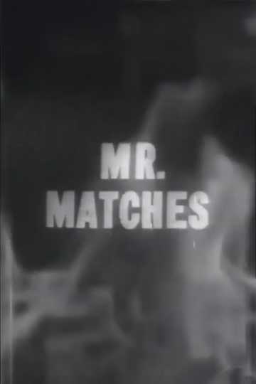 Mr. Matches Poster