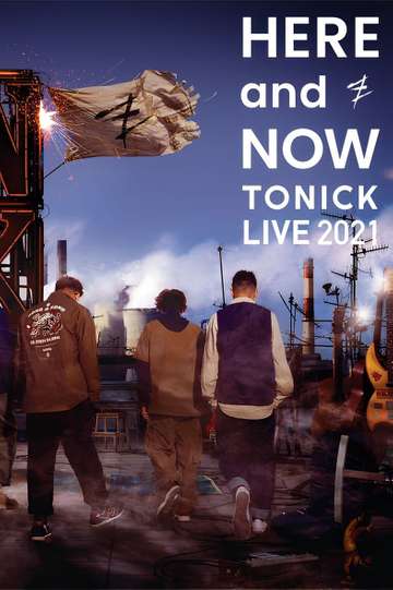HERE and NOW  ToNick Live 2021 Poster