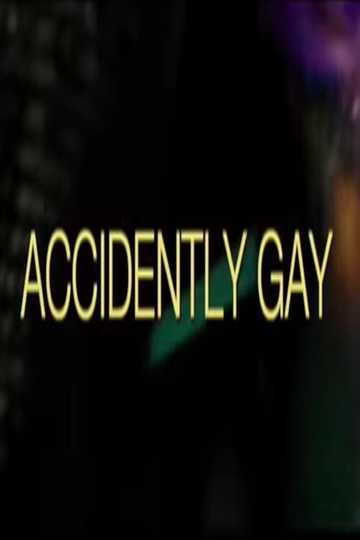 Accidently Gay Poster