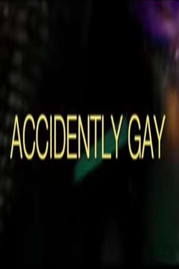Accidently Gay Poster