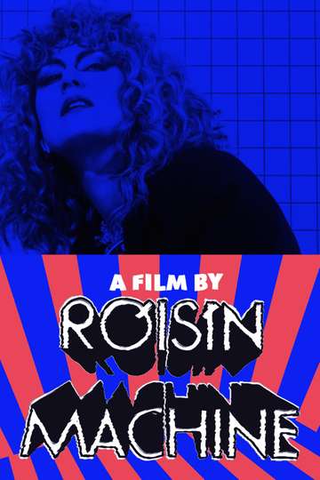 A Film by Róisín Machine Poster
