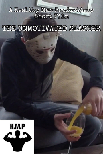 The Unmotivated Slasher Poster