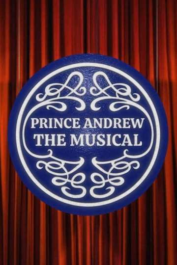Prince Andrew The Musical