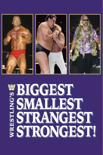 Wrestling's Biggest, Smallest, Strangest, Strongest! Poster