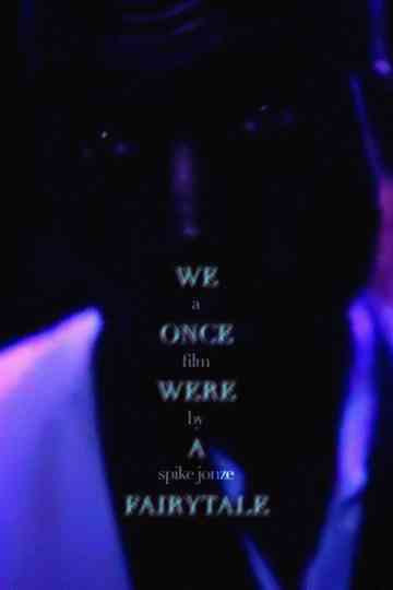 We Were Once a Fairytale
