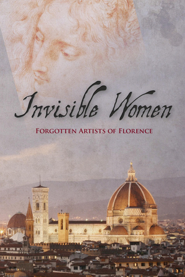 Invisible Women. Forgotten Artists Of Florence Poster