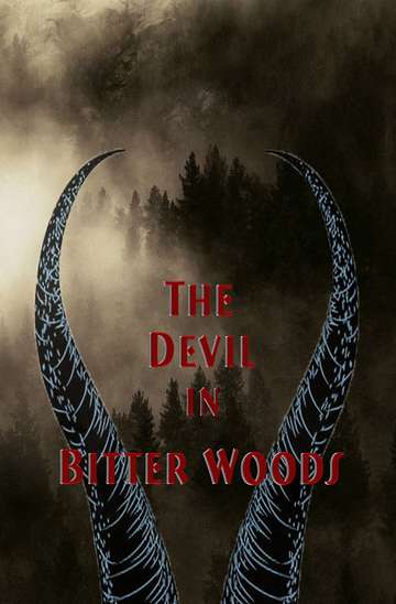 The Devil in Bitter Woods Poster