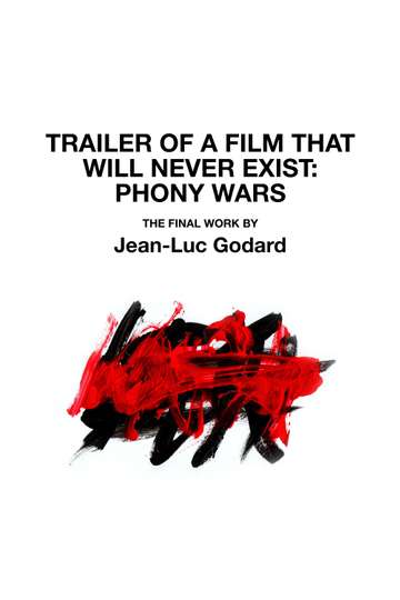 Trailer of a Film That Will Never Exist: Phony Wars Poster