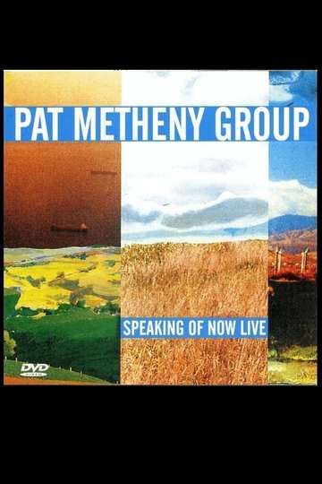 Pat Metheny Group  Speaking Of Now Live