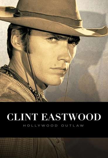 Clint Eastwood Hollywood Outlaw Poster