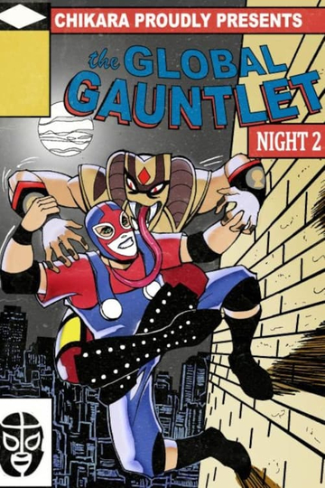 Chikara The Global Gauntlet  Night 2