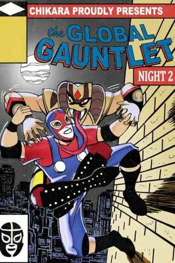 Chikara The Global Gauntlet  Night 2