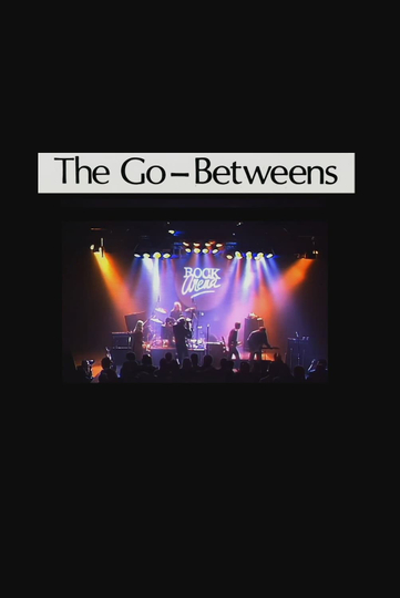 The Go-Betweens: Rock Arena 1987