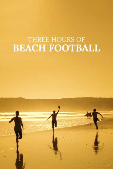 Three Hours of Beach Football Poster
