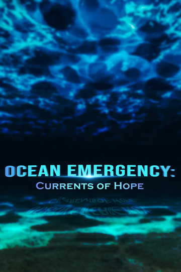 Ocean Emergency Currents of Hope