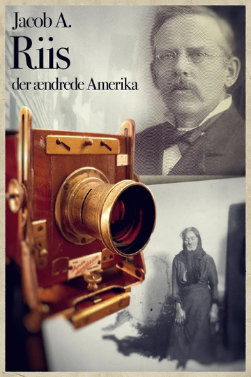 Jacob A. Riis der ændrede Amerika Poster