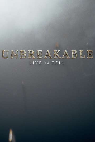 Unbreakable: Live to Tell