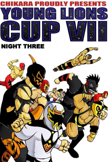 Chikara Young Lions Cup VII  Night 3