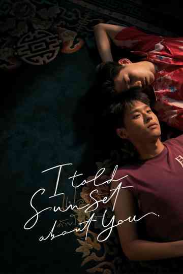I Told Sunset About You Poster