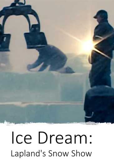 Ice Dream Laplands Snow Show