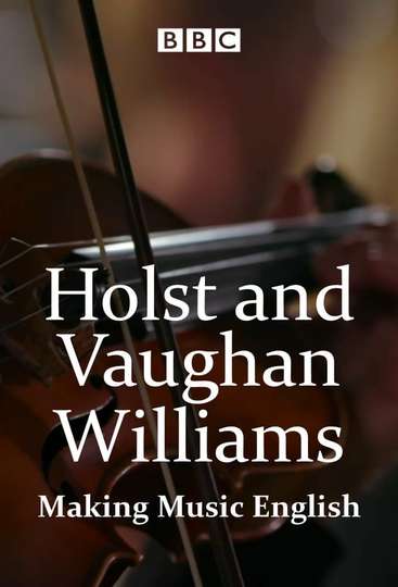 Holst and Vaughan Williams: Making Music English Poster