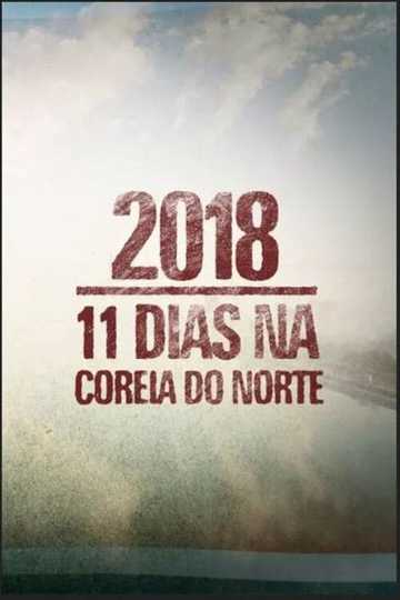 2018 11 Dias na Coreia do Norte Poster