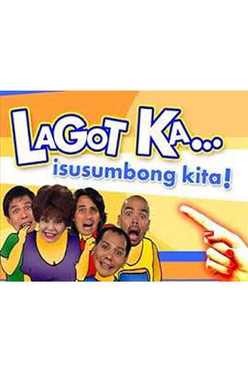 Lagot Ka, Isusumbong Kita Poster
