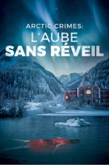 Arctic Crimes  Laube Sans Réveil