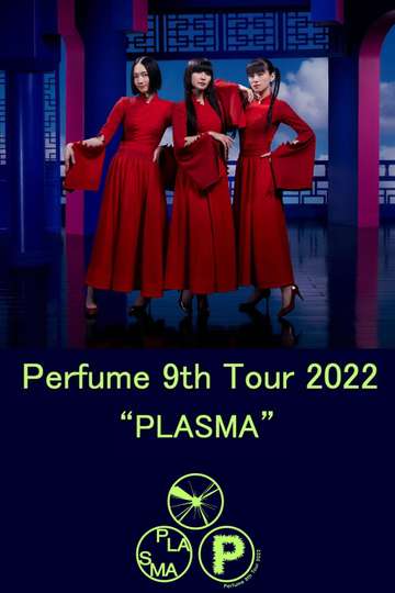 Perfume 9th Tour 2022 PLASMA