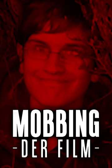 Mobbing - Der Film Poster