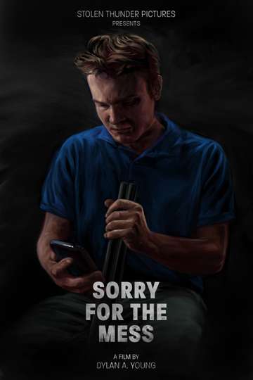 Sorry for the Mess Poster