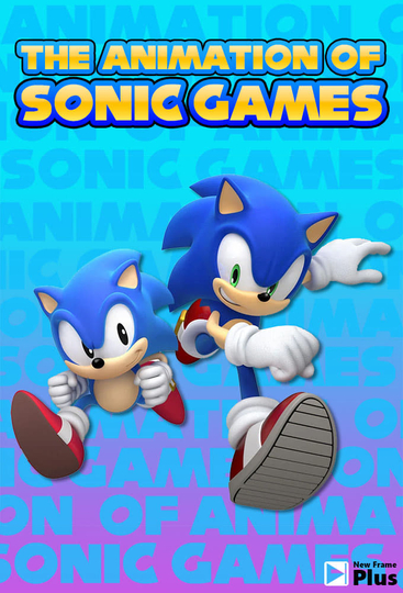 The Animation of Sonic Games Poster