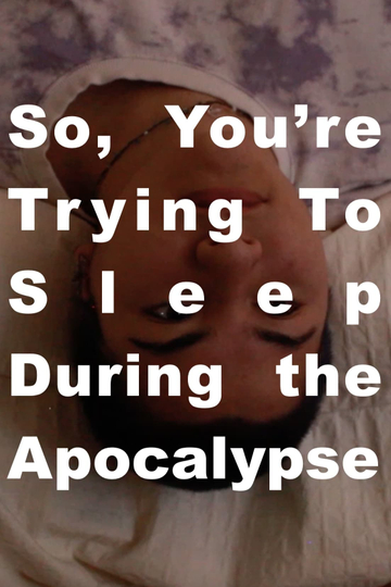 So, You're Trying to Sleep During the Apocalypse Poster