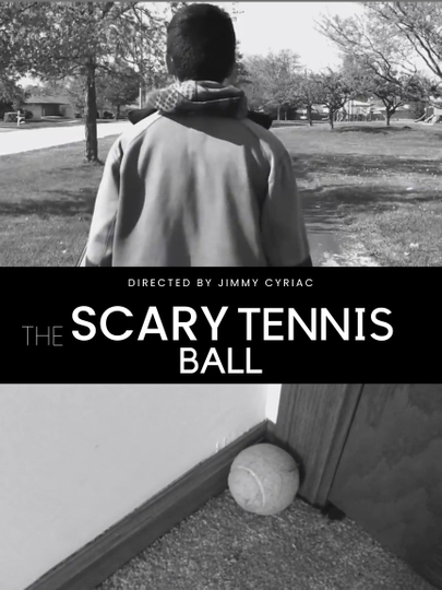 The Scary Tennis Ball