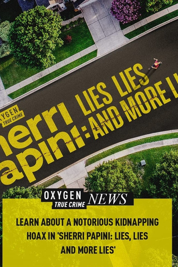 Sherri Papini: Lies, Lies, and More Lies Poster