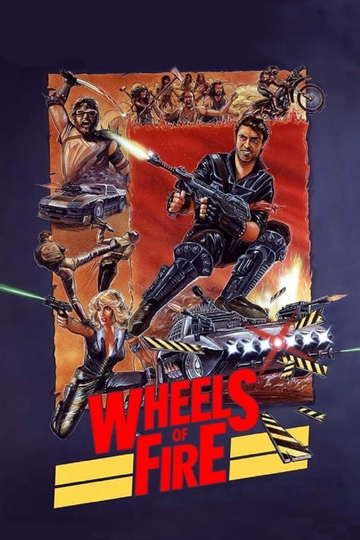 Wheels of Fire Poster