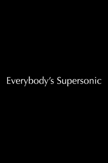 Everybodys Supersonic